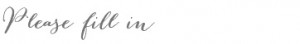 please_fill_in